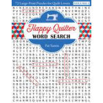 Happy Quilter Word Search Volume 1