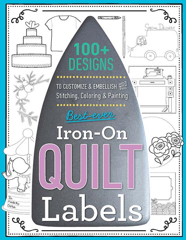 Best Ever Iron-On Quilt Labels Book