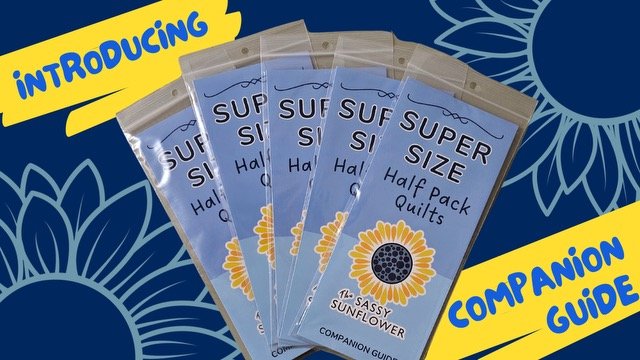 Sassy Sunflower Super Size Half Pack Quilts Companion